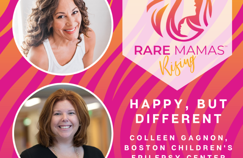 EP03 – Happy, But Different with Boston Children’s Epilepsy Center Coordinator & Rare Mom Colleen Gagnon