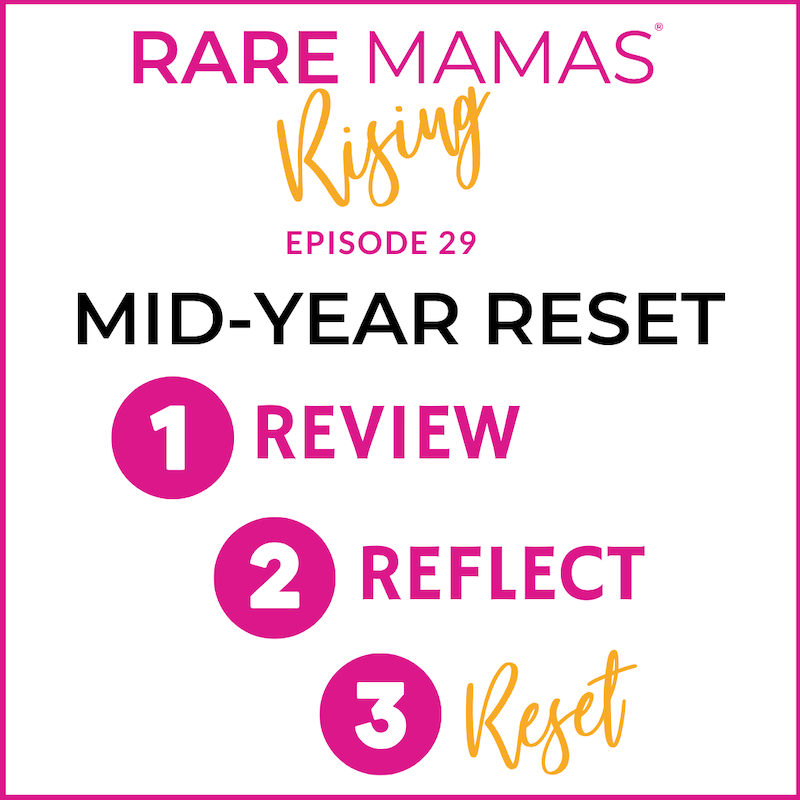 EP29 -  Rare Mamas Rising Mid-Year Reset with Rare Mama Nikki McIntosh