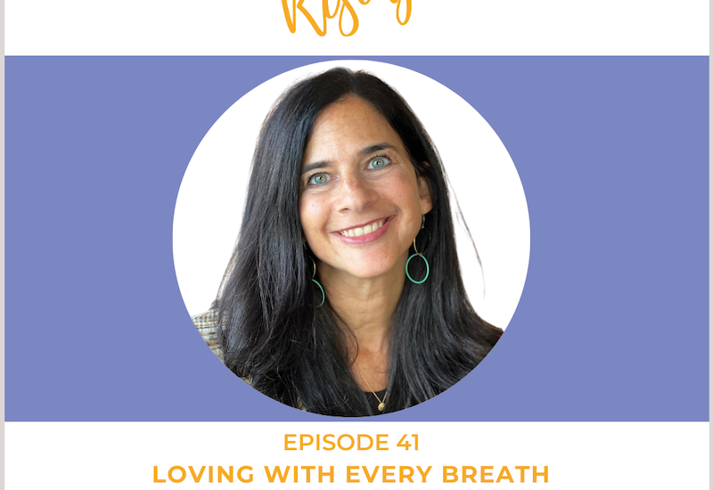 EP41 –  Rare Mamas Rising- Loving with Every Breath with Breath Taking Author Jessica Fein