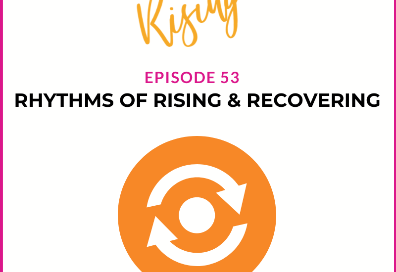 EP53 –  Rare Mamas Rising- Rhythms of Rising & Recovering