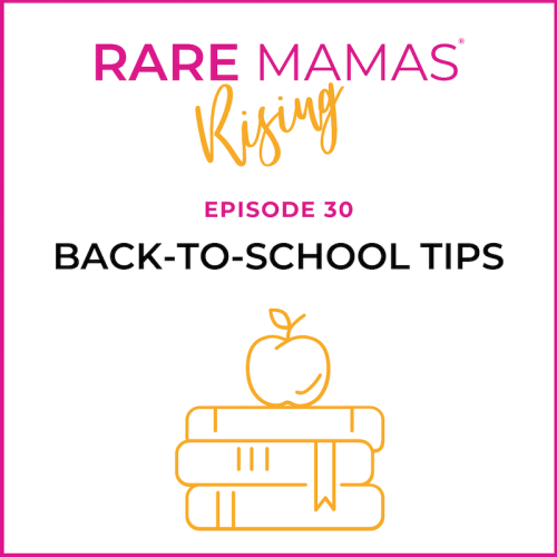 Rare Mamas Rising Back-to-School Tips