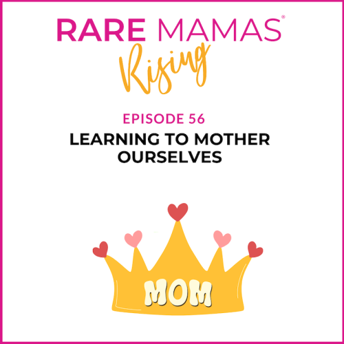 Rare Mamas Rising Episode 56